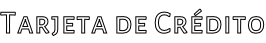 Tarjeta de Crédito